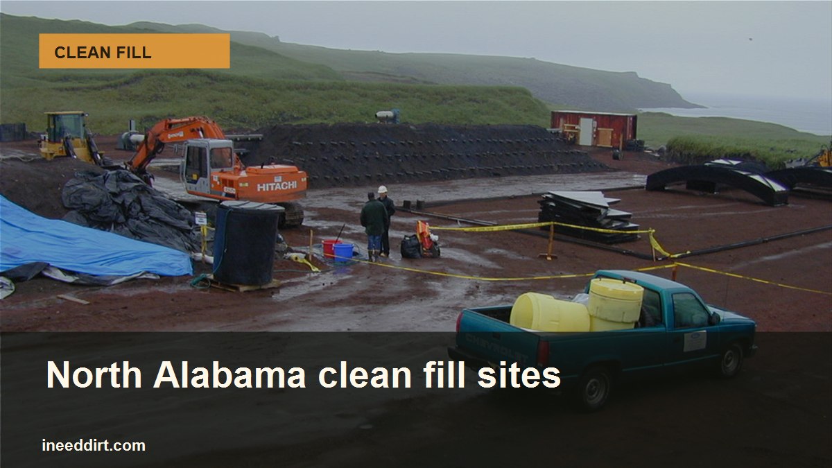 North Alabama clean fill storage sites: what makes a property useful visual guide